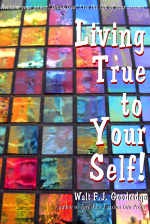 Living True to Yourself!